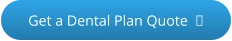Click to get a dental plan quote - opens in a new tab or window