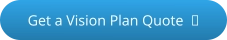 Click to get a vision plan quote - opens in a new tab or window