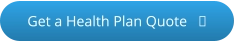 Click to get a health plan quote - opens in a new tab or window